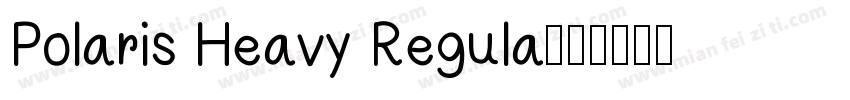Polaris Heavy Regula字体转换